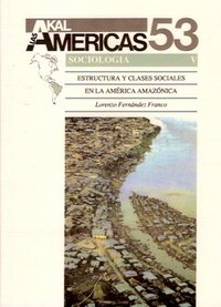 Estructura y clases sociales en la América amazónica.: 53 (Historia de las Américas)