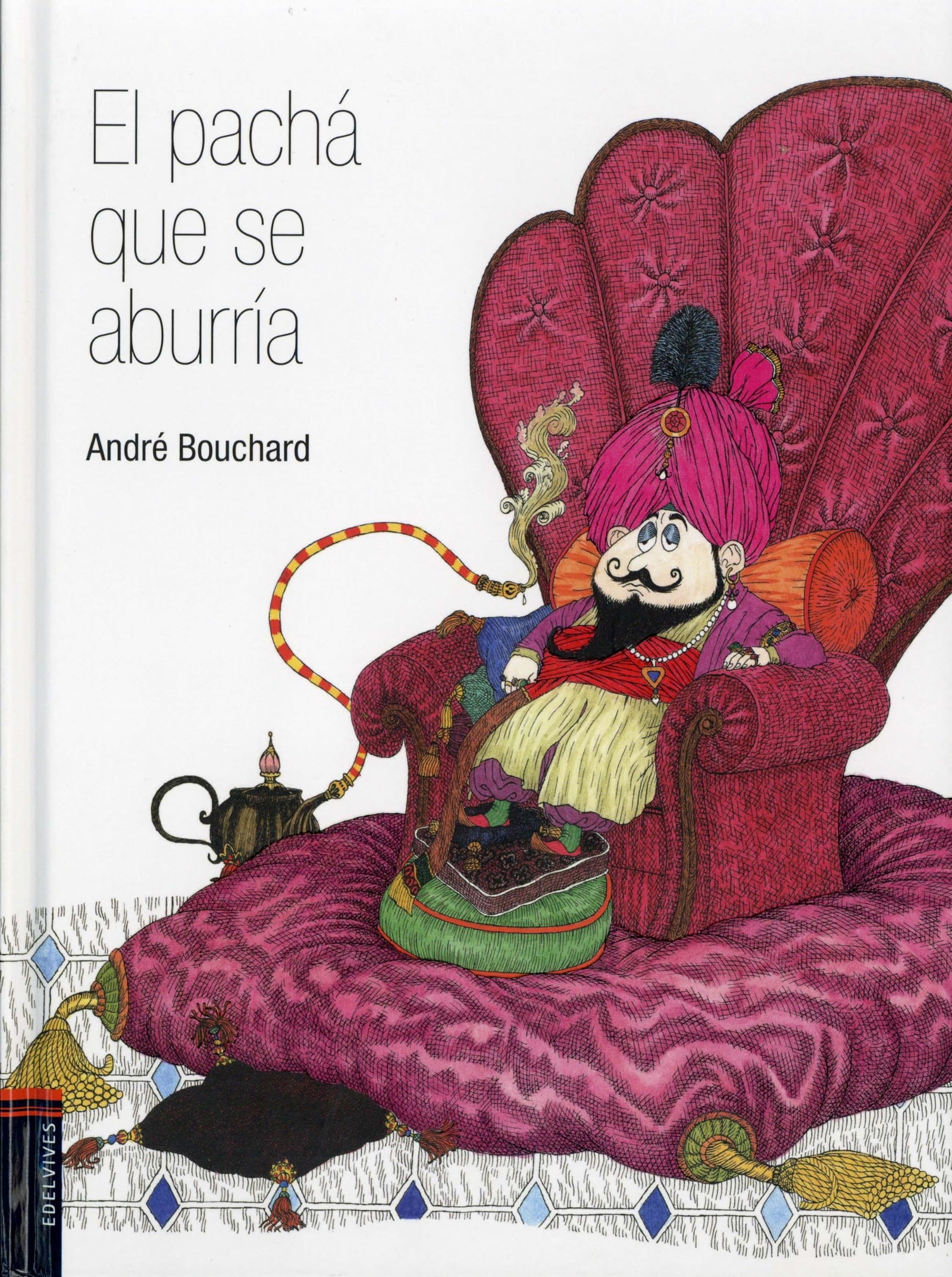 El pachá que se aburría (Álbumes ilustrados)