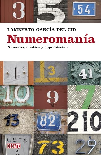Numeromanía: Números, mística y superstición (DEBATE)