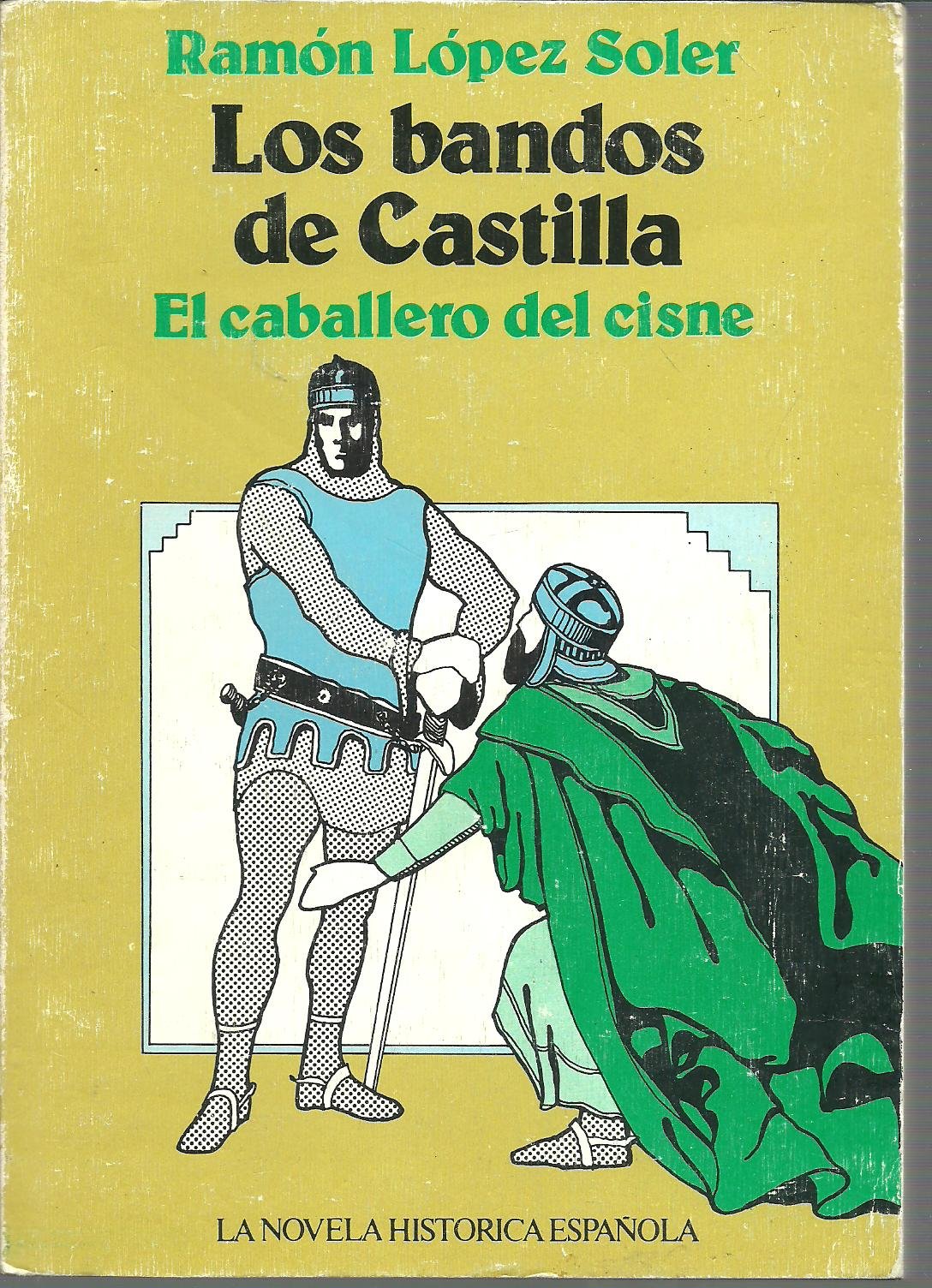 Los bandos de Castilla: El caballero del cisne (La novela histórica española)