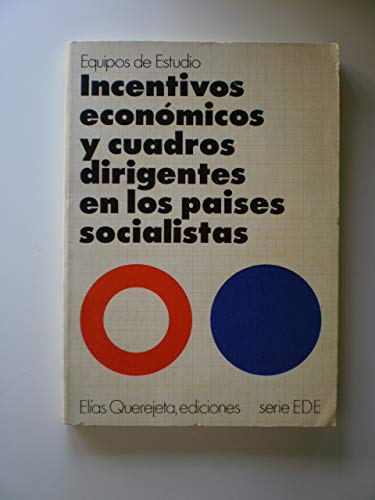 Incentivos económicos y cuadros dirigentes en los países socialist