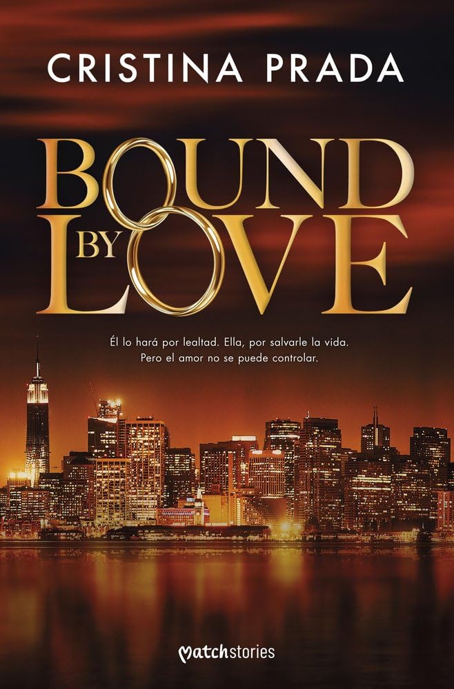 Bound by love (Matchstories Romántica Contemporánea)