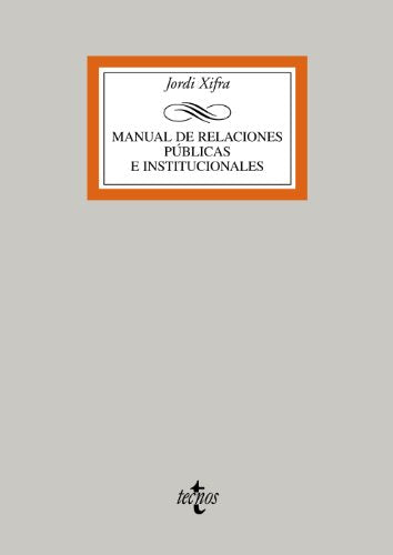 Manual de Relaciones Públicas e Institucionales (Derecho - Biblioteca Universitaria de Editorial Tecnos)