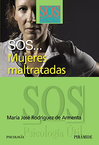 SOS... Mujeres maltratadas (SOS-Psicología Útil)