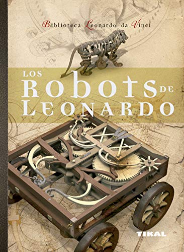 Robots De Leonardo (Biblioteca Leonardo Da Vinci)