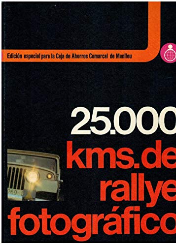 25.000 KMS. DE RALLYE FOTOGRAFICO.