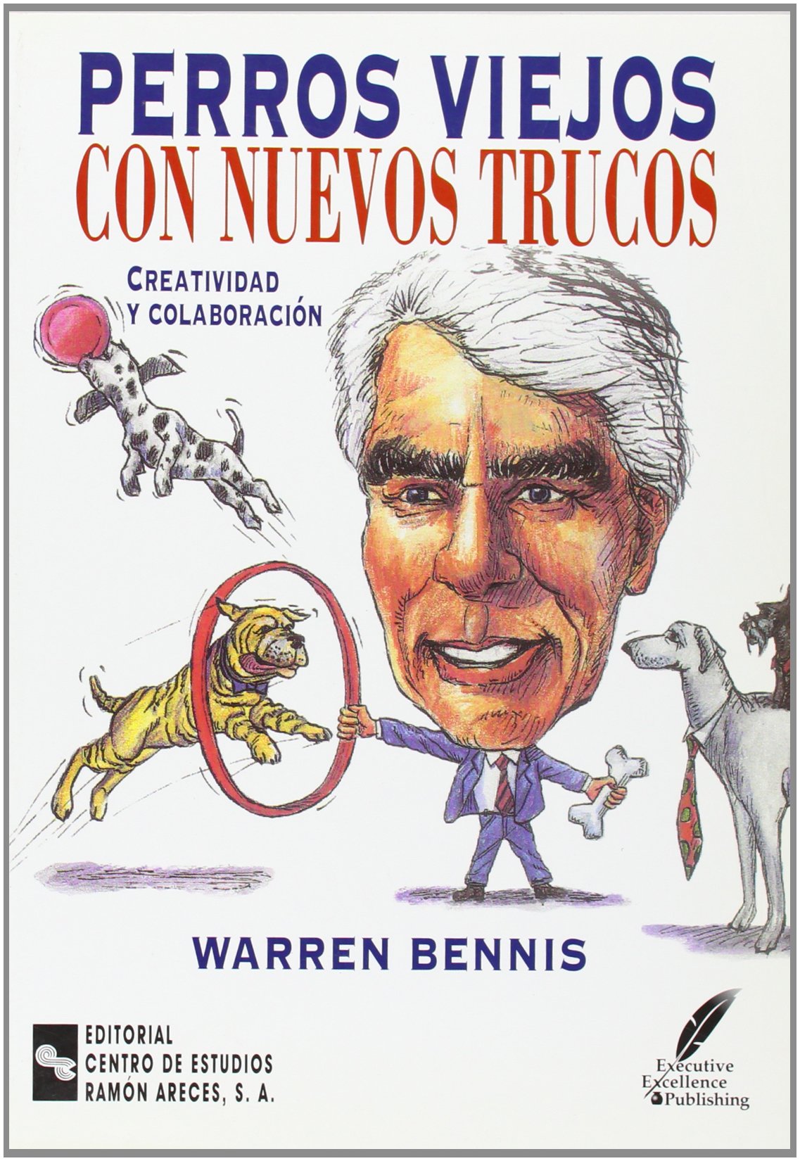 Perros viejos con nuevos trucos: Creatividad y colaboración (Management)