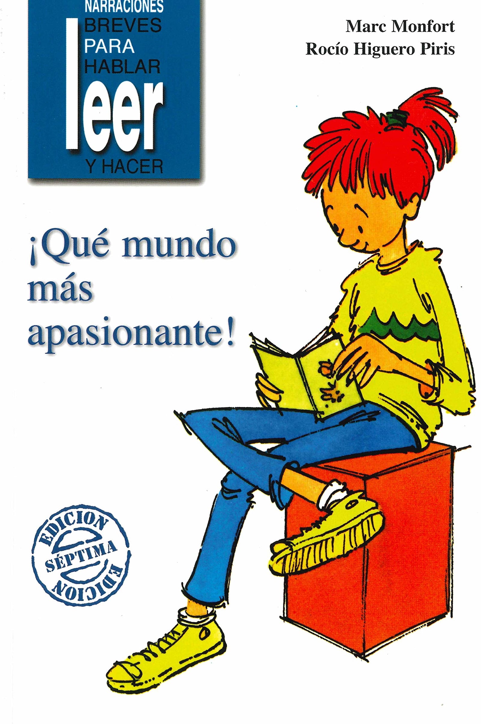 ¡Qué Mundo más Apasionante!: 2 (Narraciones breves para hablar, leer y hacer)