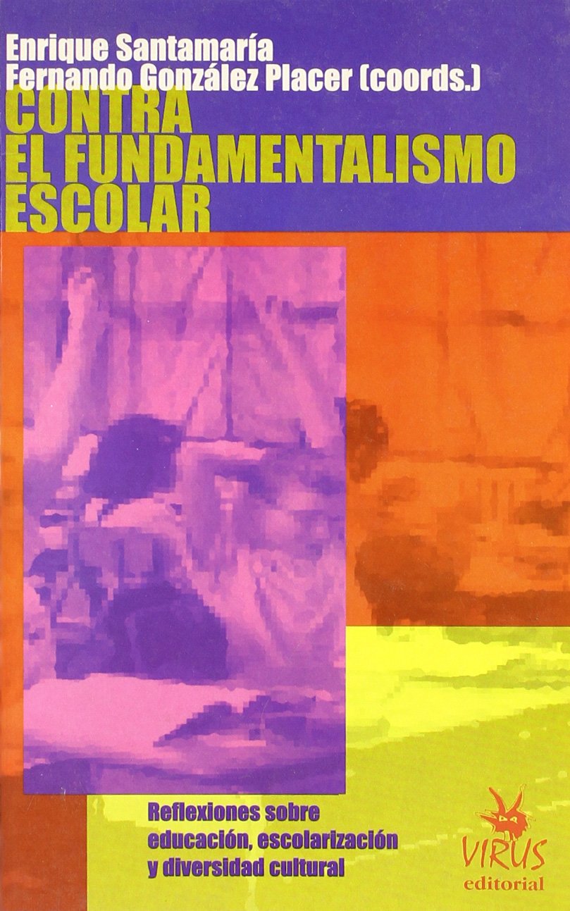 CONTRA FUNDAMENTALISMO ESCOLAR (VIRUS CONTRA)