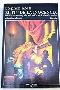 El fin de la inocencia: The End of Innocence: 285 (Andanzas)