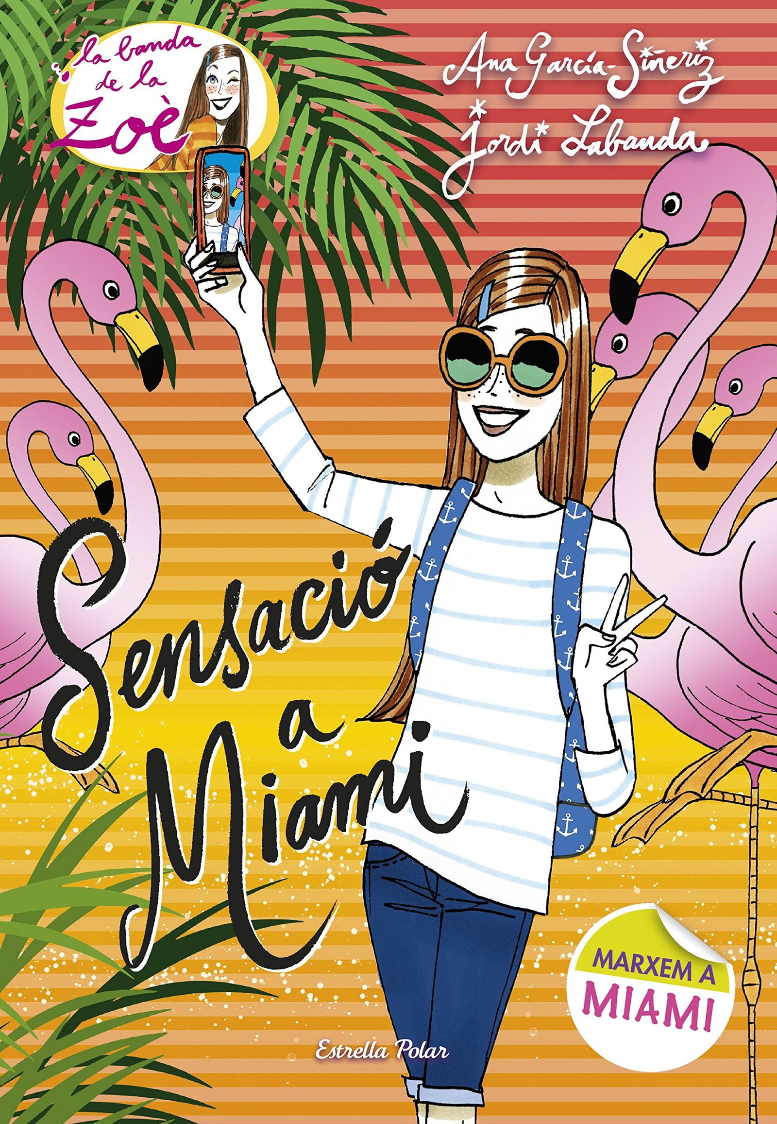 Sensació a Miami: La Banda de la Zoè 13 (LA BANDA DE LA ZOÈ. TAPA DURA)