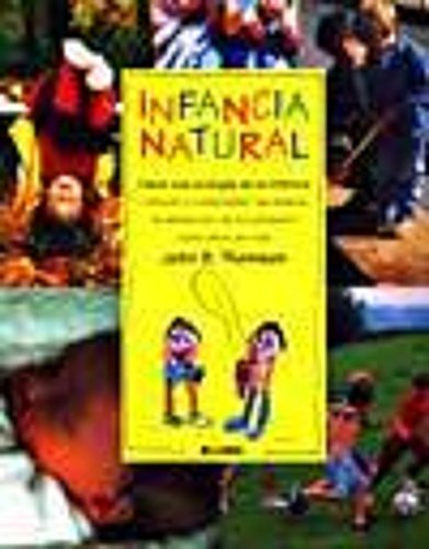 INFANCIA NATURAL (PEDAGOGIA, EDUCACION INFANTIL, FAMILIA)