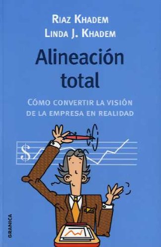 Alineación total : cómo convertir la visión de la empresa en realidad