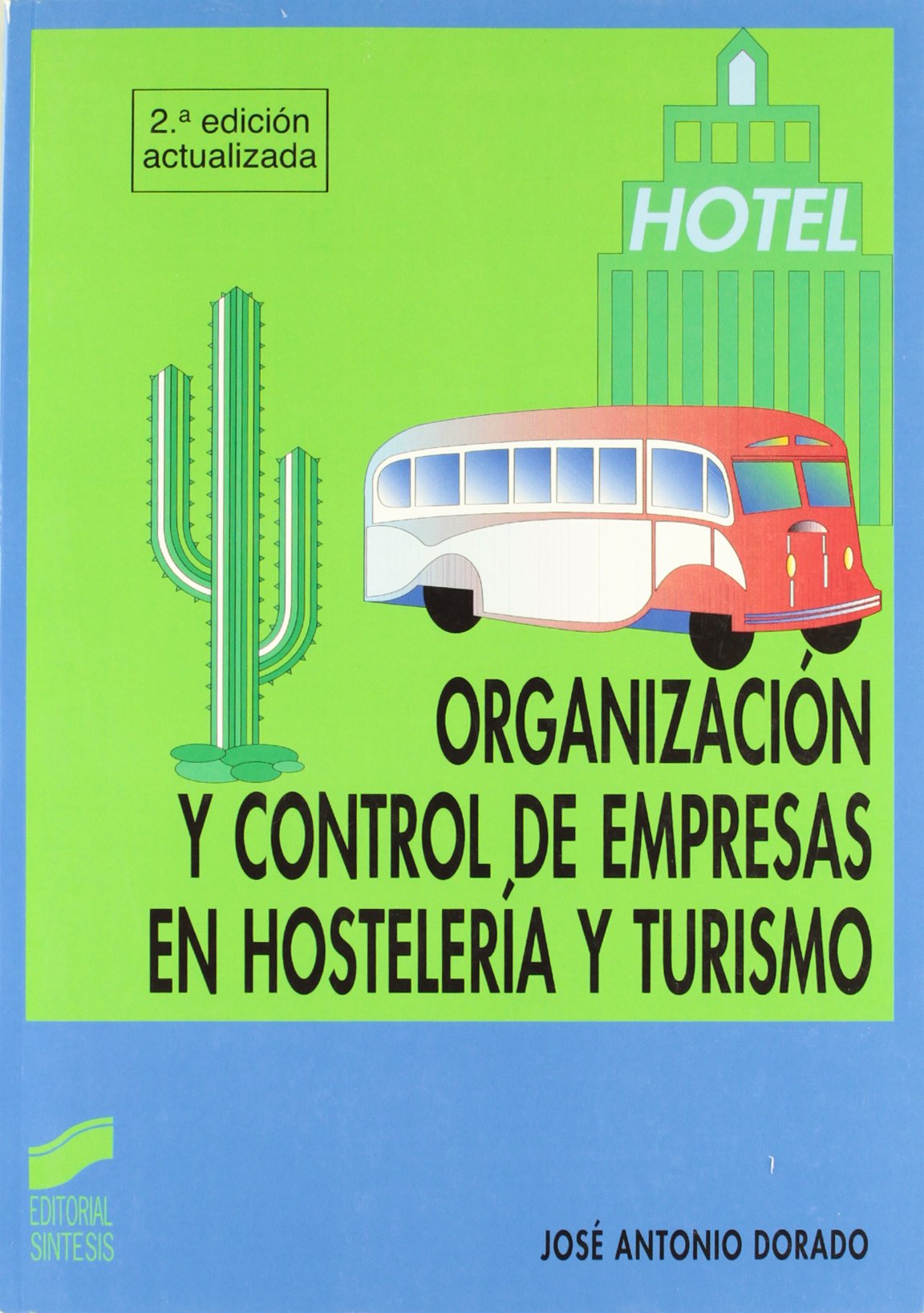 Organización y control de empresas en hostelería y turismo