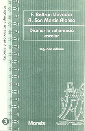 Diseñar la coherencia escolar: Bases para el proyecto educativo (Razones y propuestas educativas)