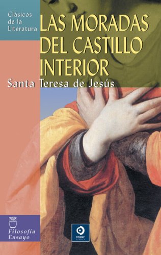 Las moradas del castillo interior (Clásicos de la literatura universal)
