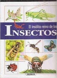 INSOLITO REINO DE LOS INSECTOS (SIN COLECCION)