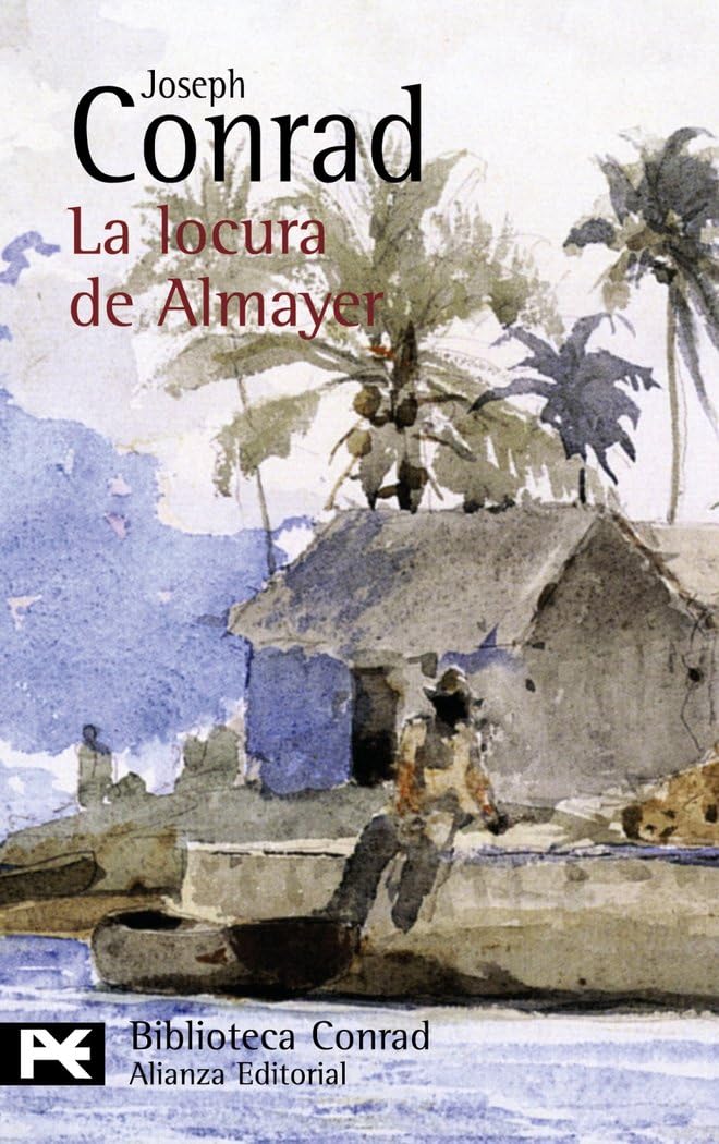 La locura de Almayer (El libro de bolsillo - Bibliotecas de autor - Biblioteca Conrad)