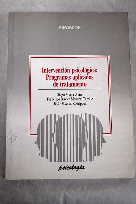 Intervencion psicologica: programas aplicados de tratamiento