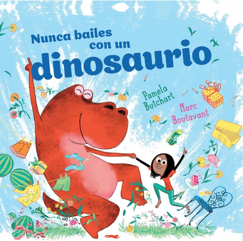 Nunca bailes con un dinosaurio (ALBUMES ILUSTRADOS)