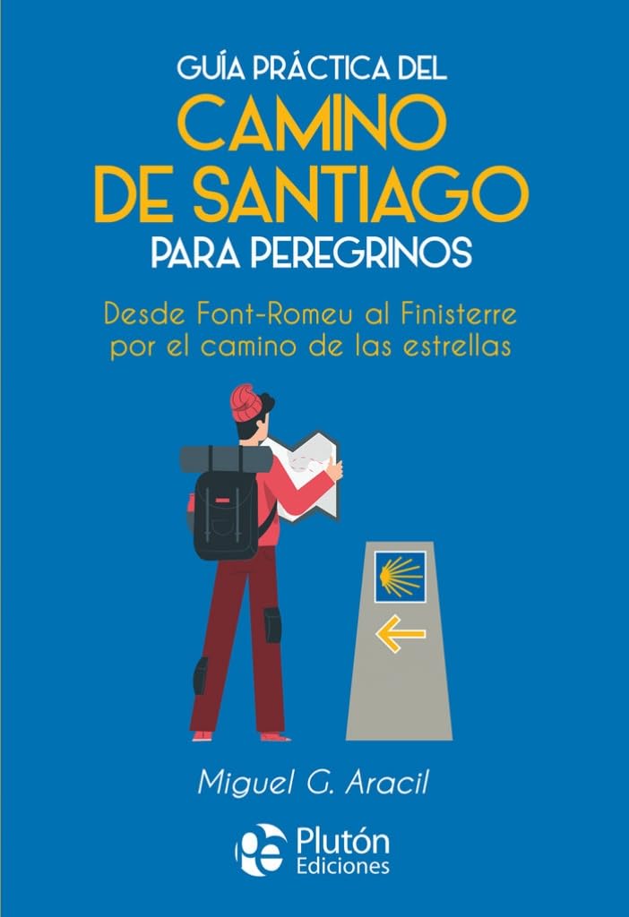 Guía práctica del camino de Santiago para peregrinos: Desde Font-Romeu al Finisterre por el camino de las estrellas (Colección Nueva Era)