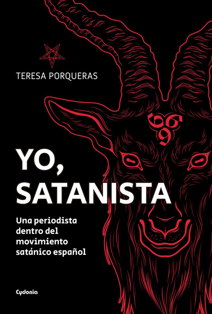 Yo, satanista: Una periodista dentro del movimiento satánico español: 23 (Historia Oculta)