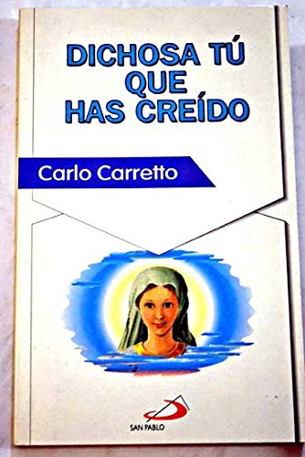 Dichosa tú que has cre¡do