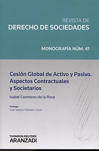 CESIÓN GLOBAL DE ACTIVO Y PASIVO. ASPECTOS CONTRACTUALES Y SOCIETARIOS
