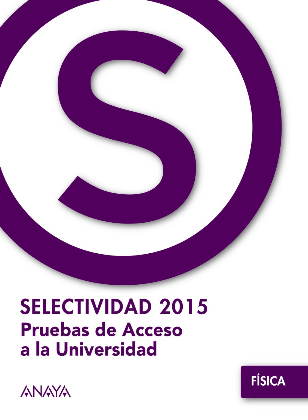 Física. (Selectividad/PAU 2015)