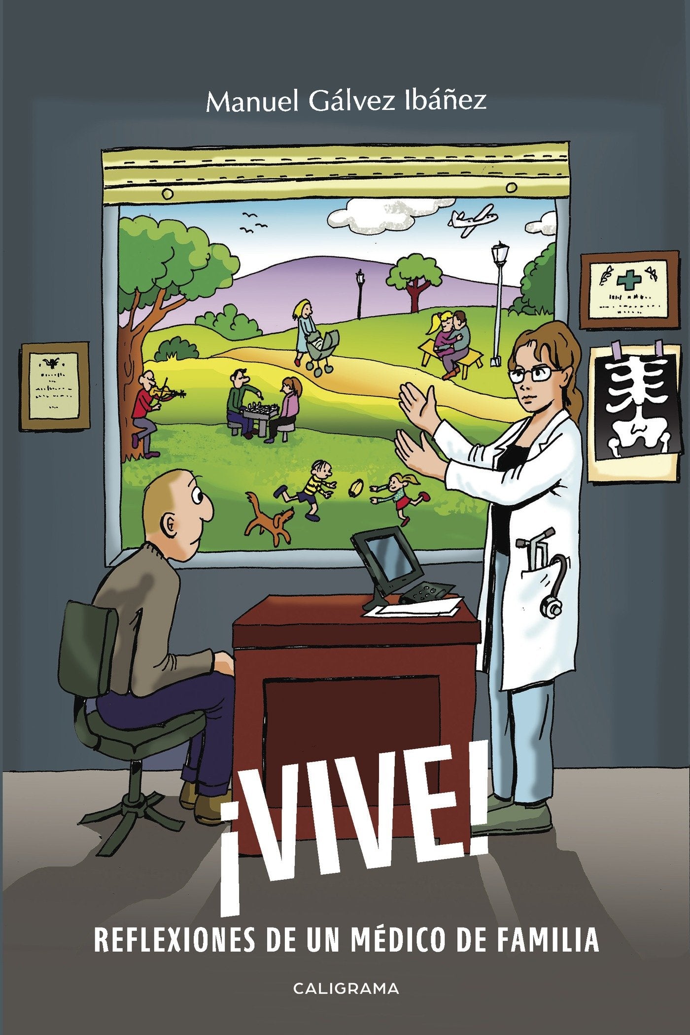 ¡VIVE!: Reflexiones de un médico de familia (Caligrama)