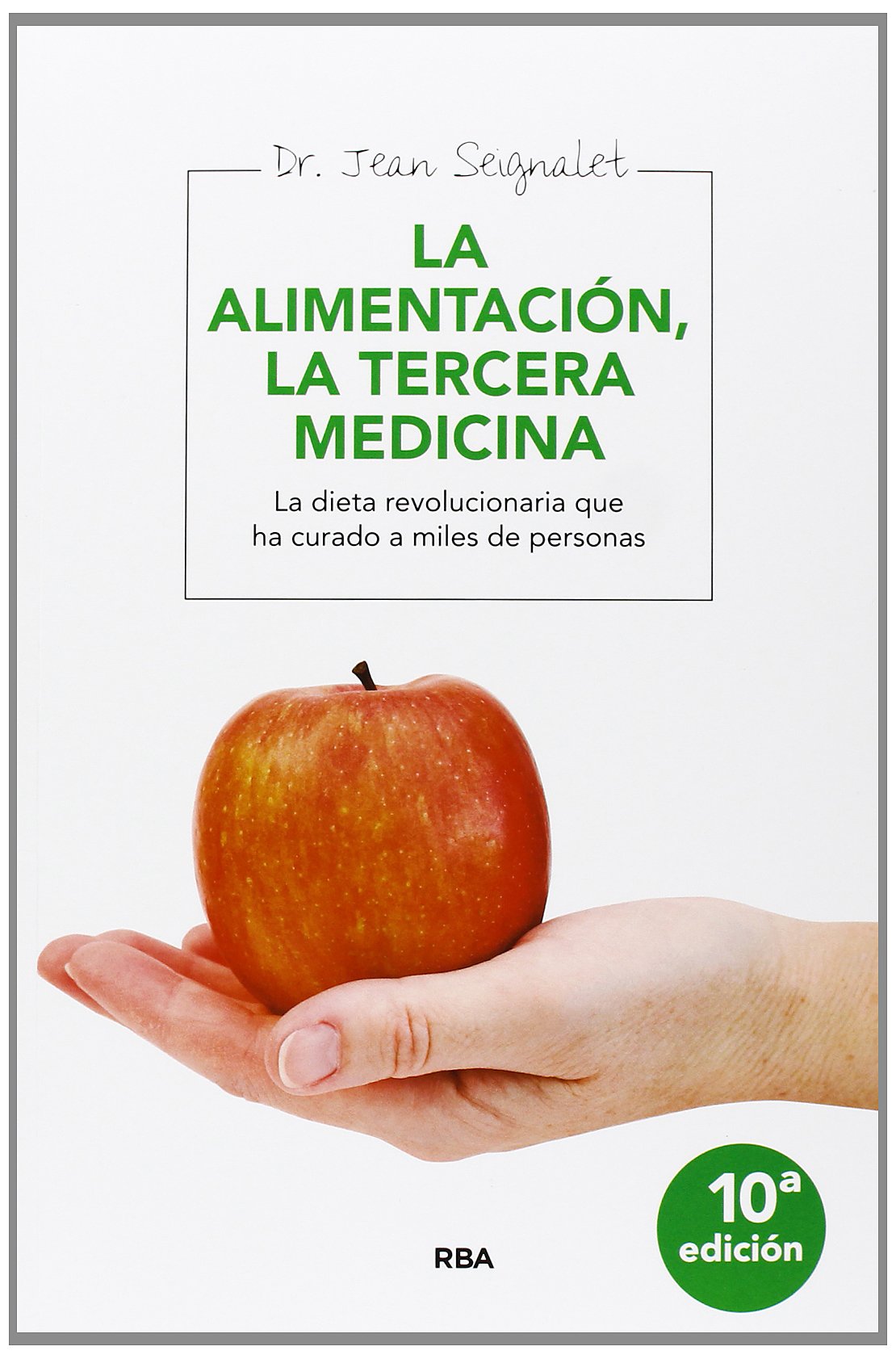 Alimentacion. La tercera medicina (ALIMENTACIÓN)