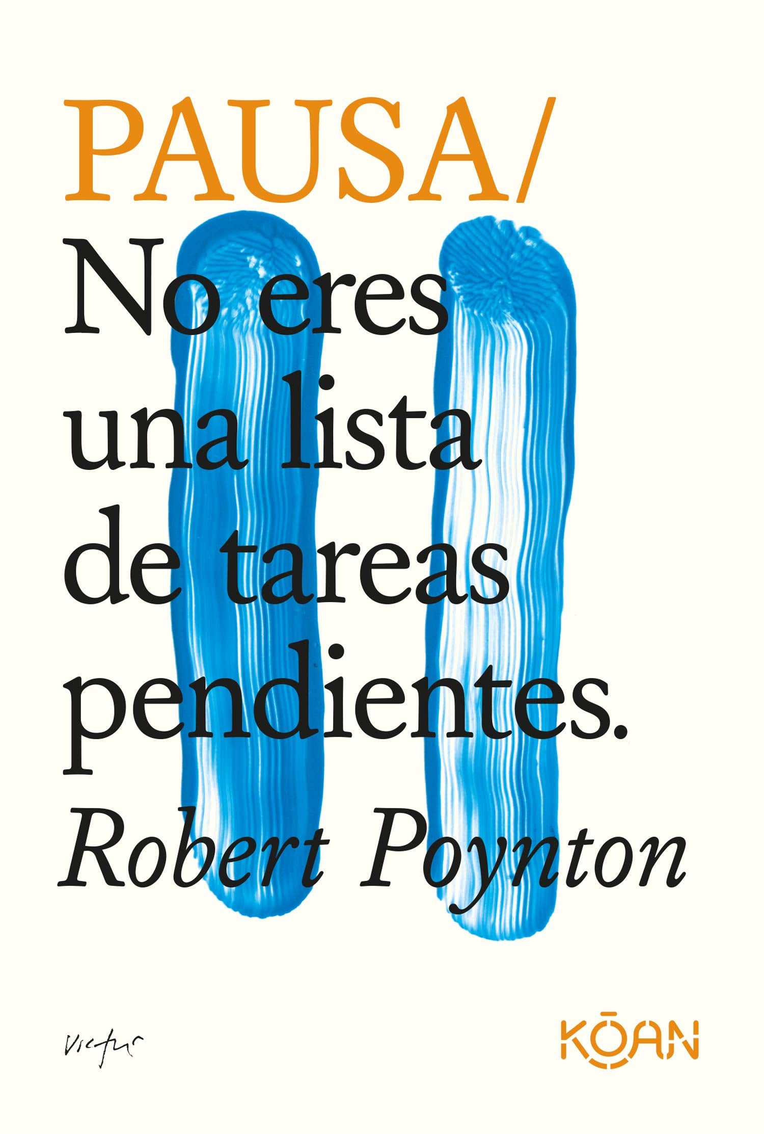 Pausa: No eres una lista de tareas pendientes (Do Books)