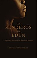 Los senderos del Edén: Orígenes y evolución de la especie humana: 1 (SERIE MAYOR II)