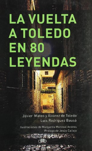 Vuelta a Toledo en 80 leyendas, la