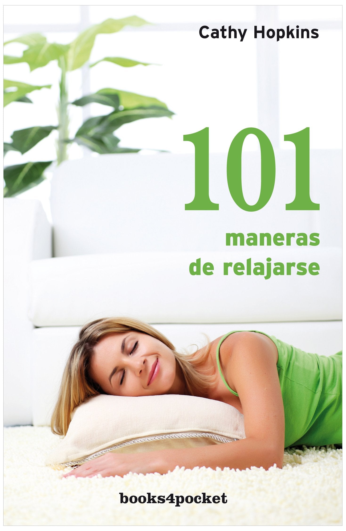 101 maneras de relajarse: 228 (Books4pocket crec. y salud)