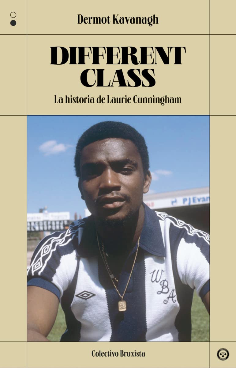 Different Class: La historia de Laurie Cunningham (COLECTIVO BRUXISTA)