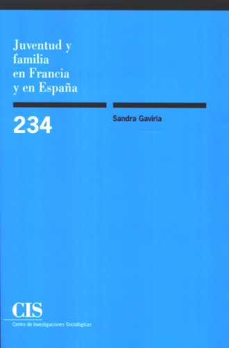 Juventud Y Familia En Francia Y En España: 234 (Monografías)