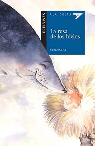 La rosa de los hielos: 26 (Ala Delta - Serie azul)
