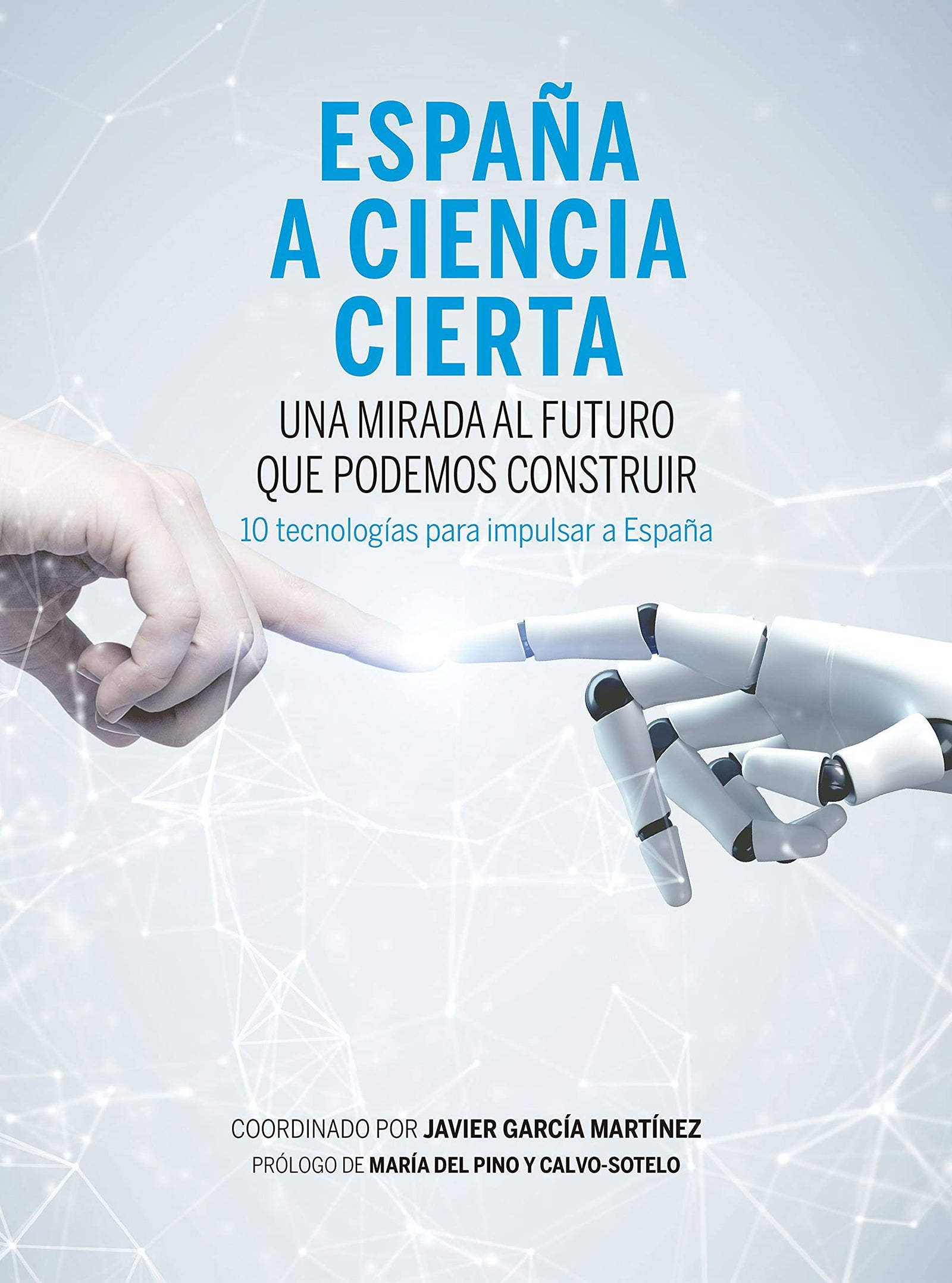 España a ciencia cierta: Una mirada al futuro que podemos construir (Sin colección)