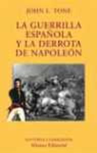 La guerrilla espanola y la derrota de Napoleon / The guerrillas of Spain and Napoleon defeat (El Libro Universitario. Ensayo, 3492022)