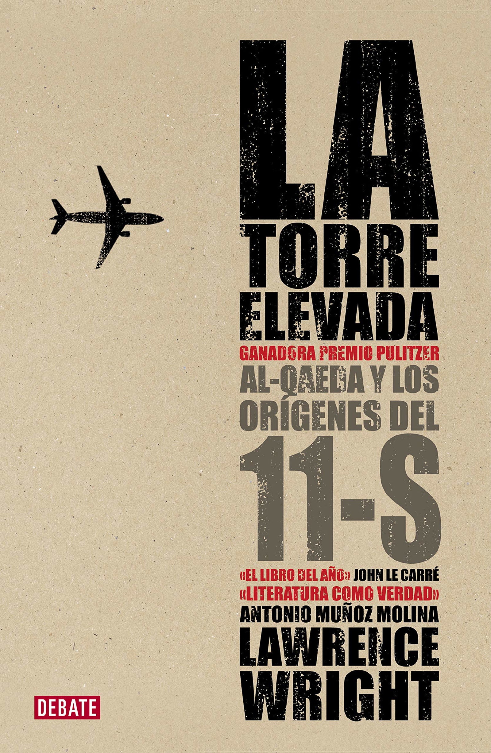 La torre elevada: Al-Qaeda y los orígenes del 11-S (Historia)