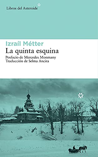 La Quinta Esquina: 140 (Libros del Asteroide)