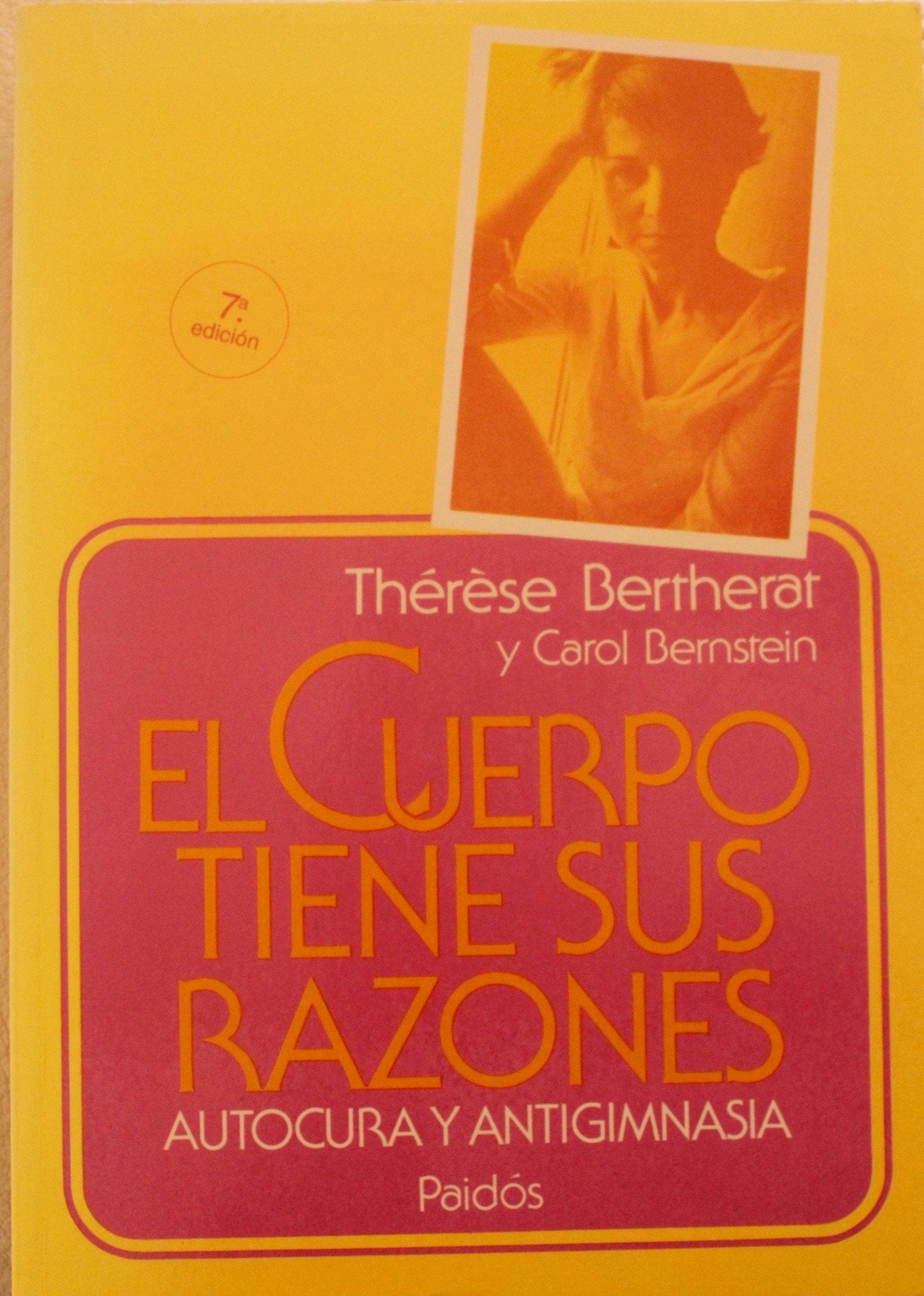 Cuerpo tiene sus razones, el: autocura y antigimnasia