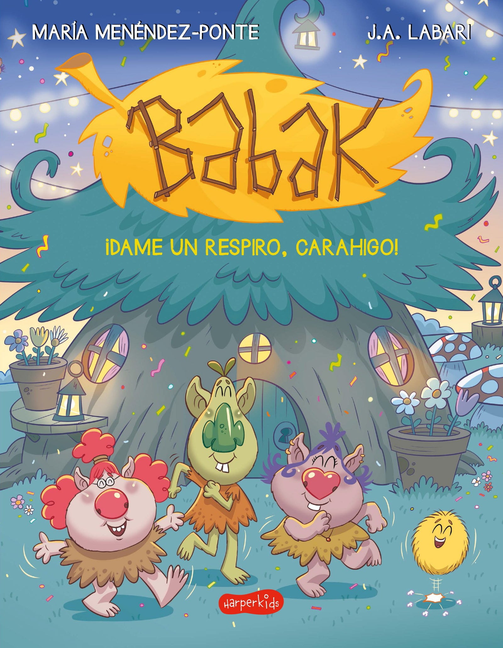 BABAK. ¡DAME UN RESPIRO, CARAHIGO!: 22 (HARPERKIDS)