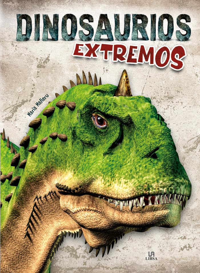 Dinosaurios extremos: 7 (Monstruos Extremos)