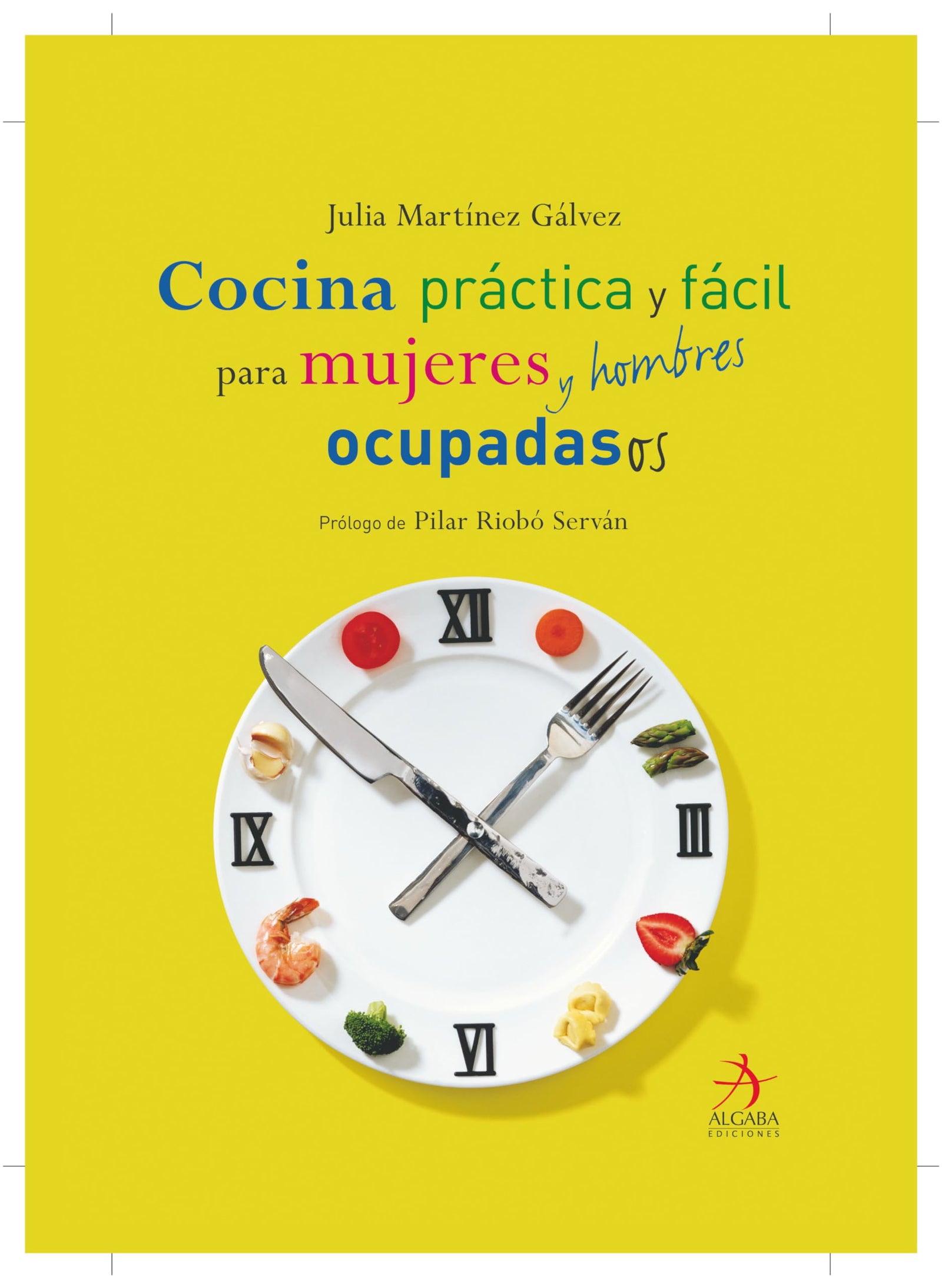 Cocina Practica Para Mujeres Y Hombres O