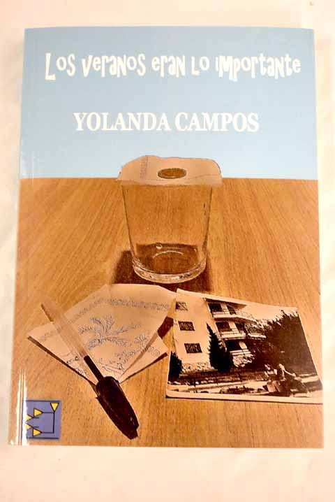 Los veranos eran lo importante