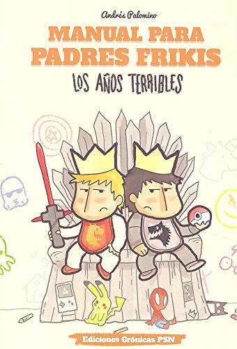 Manual Para Padres Frikis 3. Los Años Terribles (FONDO)
