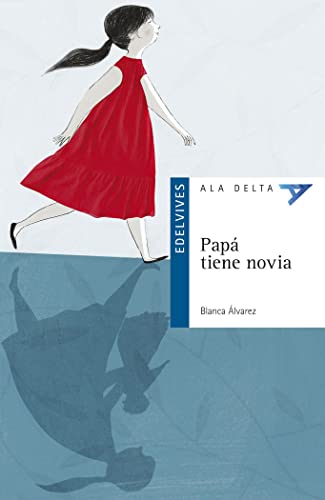 Papá tiene novia: 78 (Ala Delta - Serie azul)