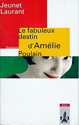 Le fabuleux destin d'Amélie Poulain. Mit Materialien